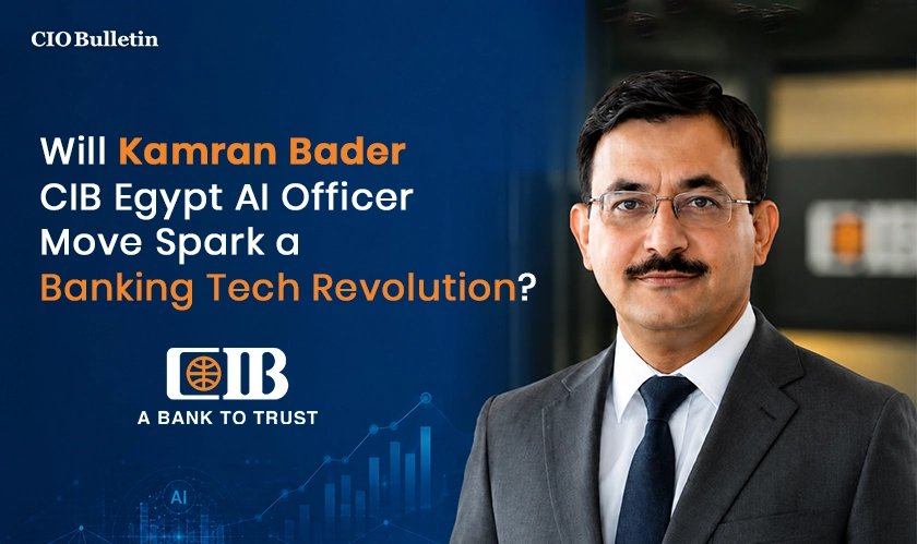 Kamran Bader CIB Egypt AI Officer Announced